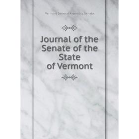 

Книга Journal of the Senate of the State of Vermont