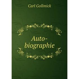 

Книга Auto-biographie