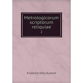 

Книга Metrologicorum scriptorum reliquiae 2