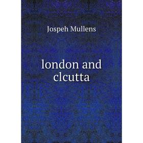 

Книга London and clcutta