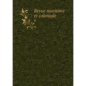 

Книга Revue maritime et coloniale 9