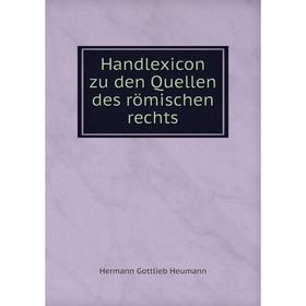 

Книга Handlexicon zu den Quellen des römischen rechts