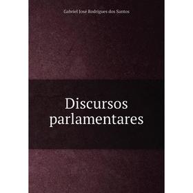 

Книга Discursos parlamentares