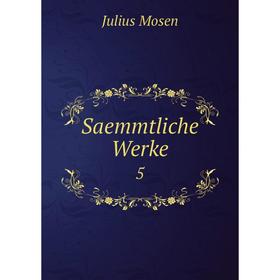 

Книга Saemmtliche Werke 5