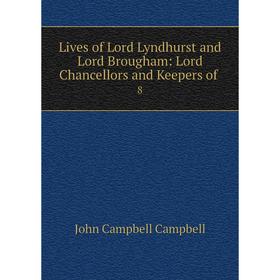 

Книга Lives of Lord Lyndhurst and Lord Brougham: Lord Chancellors and Keepers