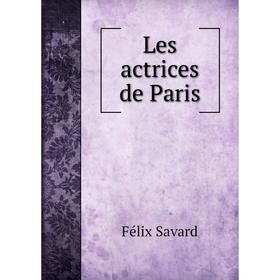 

Книга Les actrices de Paris