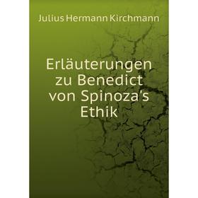 

Книга Erläuterungen zu Benedict von Spinoza's Ethik