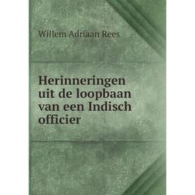 

Книга Herinneringen uit de loopbaan van een Indisch officier