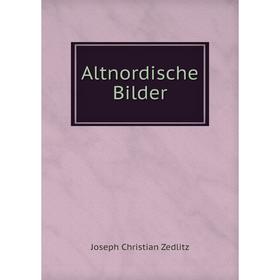 

Книга Altnordische Bilder