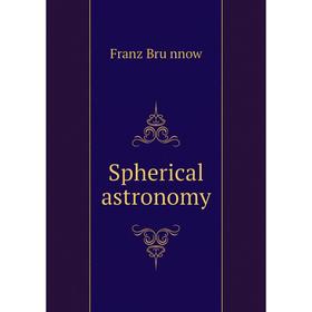 

Книга Spherical astronomy
