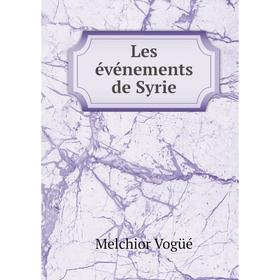 

Книга Les événements de Syrie