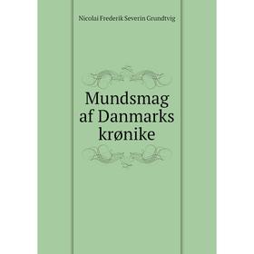 

Книга Mundsmag af Danmarks krønike