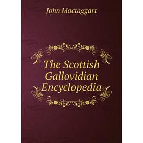 

Книга The Scottish Gallovidian Encyclopedia