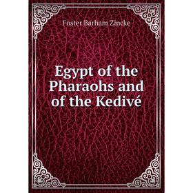 

Книга Egypt of the Pharaohs and of the Kedivé