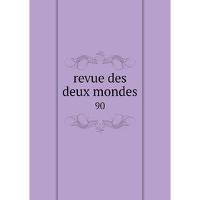 

Книга Revue des deux mondes 90