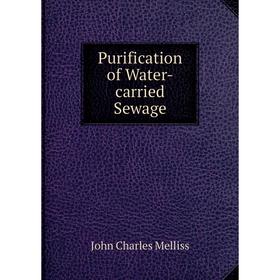 

Книга Purification of Water-carried Sewage
