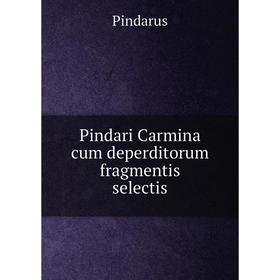 

Книга Pindari Carmina cum deperditorum fragmentis selectis