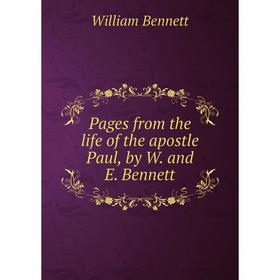 

Книга Pages from the Life of the apostle Paul, by W and E Bennett