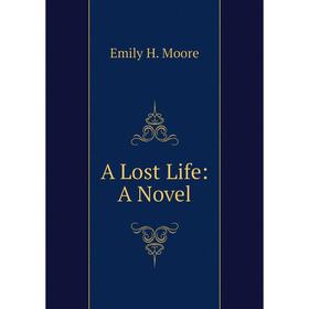 

Книга A Lost Life: A Novel