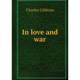 

Книга In love and war