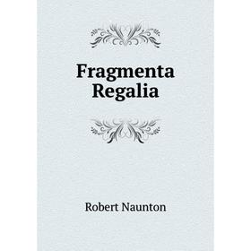 

Книга Fragmenta Regalia