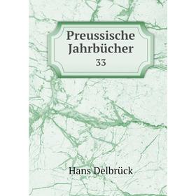 

Книга Preussische Jahrbücher 33