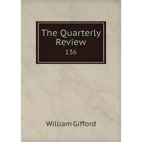 

Книга The Quarterly Review 136