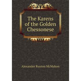 

Книга The Karens of the Golden Chessonese