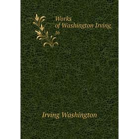 

Книга Works of Washington Irving 16
