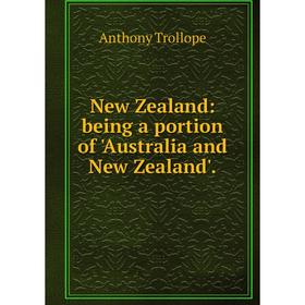 

Книга New Zealand: being a portion of 'Australia and New Zealand'