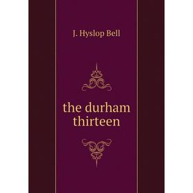 

Книга The durham thirteen