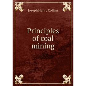 

Книга Principles of coal mining