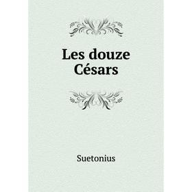 

Книга Les douze Césars