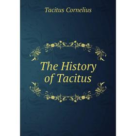 

Книга The History of Tacitus