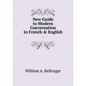 

Книга New Guide to Modern Conversation in French & English