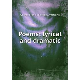 

Книга Poems: lyrical and dramatic