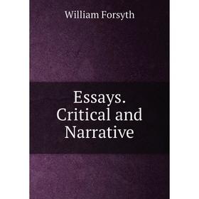 

Книга Essays. Critical and Narrative