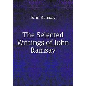 

Книга The Selected Writings of John Ramsay