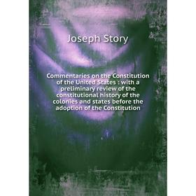 

Книга Commentaries on the Constitution of the United States