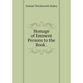 

Книга Homage of Eminent Persons to the Book
