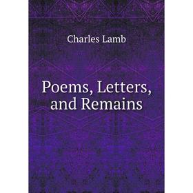 

Книга Poems, Letters, and Remains