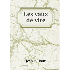 

Книга Les vaux de vire