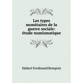 

Книга Les types monétaires de la guerre sociale: étude numismatique