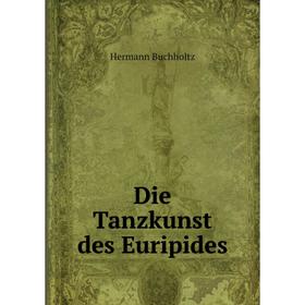 

Книга Die Tanzkunst des Euripides