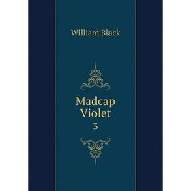 

Книга Madcap Violet3