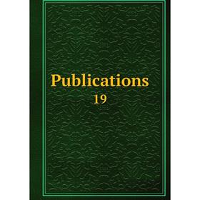

Книга Publications 19