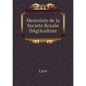 

Книга Memoires de la Societe Royale DAgriculture