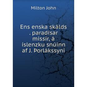 

Книга Ens enska skálds. paradísar missir, á íslenzku snúinn af J. Þorlákssyni