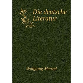 

Книга Die deutsche Literatur