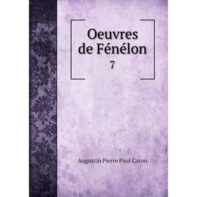 

Книга Oeuvres de Fénélon 7